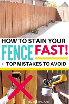 how to stain your fence fast and top makes to avoid it from being too hard