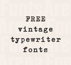 an old typewriter font with the words free vintage typewriter fonts on it