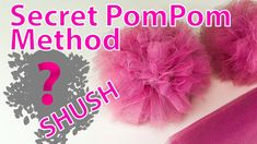 two pink pom poms on top of each other with the words, secret pompom method