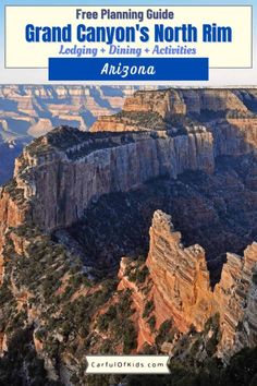 the grand canyon's north rim is featured in this guide