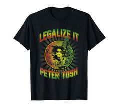 a black t - shirt that says legalize it peter tosh