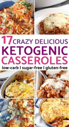 7 crazy delicious ketogenic casseroles that are low - carb, sugar - free and gluten - free