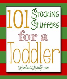 a red and green striped background with the words 101 stocking stuff for a toddler