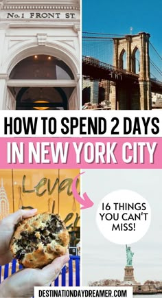 the new york city skyline with text overlay that reads how to spend 2 days in new york city 16 things you can't miss