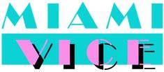 the words miami vice are in pink and blue