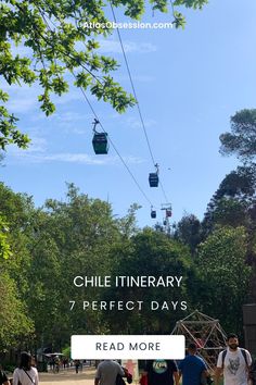 people walking down a path with the words chile itinerary 7 perfect days read more