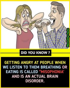 a man and woman eating food with the caption did you know? getting angry at people when we listen to them breathing or eating called misopia