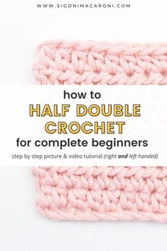 two crochet stitches with the title how to half double crochet for complete beginners