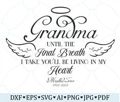 the words grandma until the final breath i take you be living in my heart