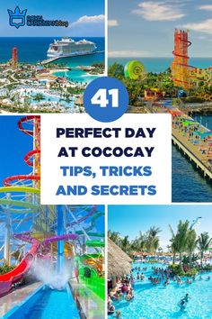 four pictures with the words perfect day at cocoay tips, tricks and secrets