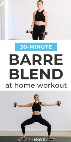 the 30 - minute barre blend at home workout is great for beginners to do