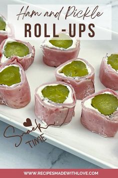 ham and pickle roll ups on a white plate with text overlay that reads, ham and pickle roll ups