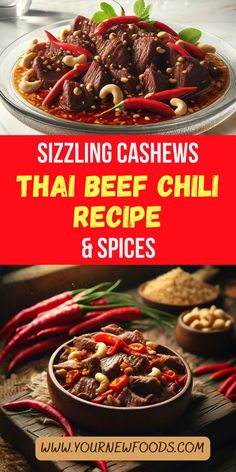 two pictures with the words sizzling cashews thai beef chili recipe and spices