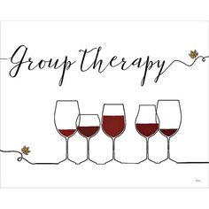 a group of wine glasses with the words group therapy on it and three red wine glasses sitting in front of each other