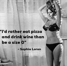 Sophia Loren Quotes, Shakti Dance, Pizza And Wine, Wine Pizza, Sofia Loren, Thanks For The Support, House Wife, Wine Quotes, Delicious Pizza