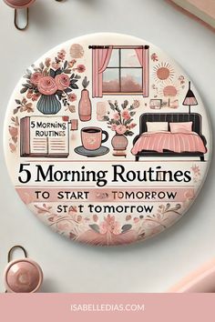 5 Morning routines to start tomorrow. website isabelledias.com Reinventing Yourself