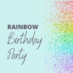 the words rainbow birthday party written in black on a blue background with multicolored sprinkles