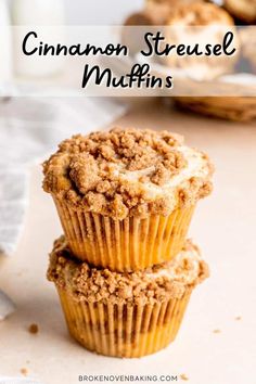 two cinnamon streusel muffins stacked on top of each other with the title above it