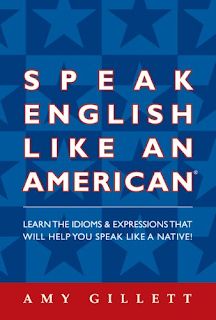 speak english like an american learn the doms and expressions that will help you speak like a native