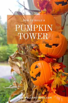 pumpkins are stacked on top of each other with the words how to build a pumpkin tower