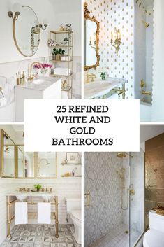 white and gold bathroom decor with text overlay that reads 25 refreshed white and gold bathrooms