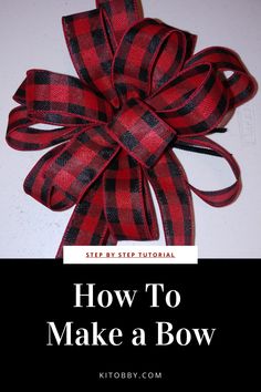 a red and black bow with text overlay that says how to make a bow