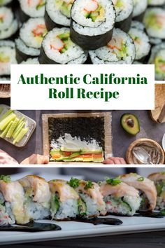 sushi rolls, avocado and other food items with the words authentic california roll recipe