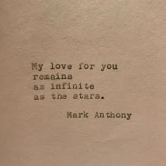 an old typewriter with the words, my love for you remains as infinite as the stars