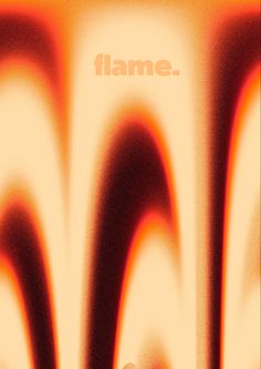 an orange and black background with the word flame on it's left hand side