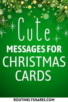 a green christmas card with the words cute messages for christmas cards