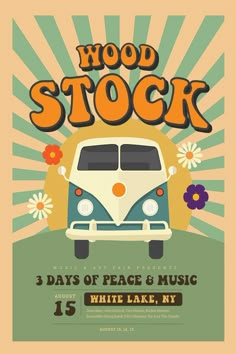 a poster with an old vw bus and flowers in the background that says wood stock