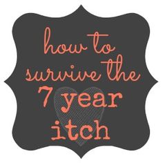 the text how to survive the 7 year itch on a black and white background