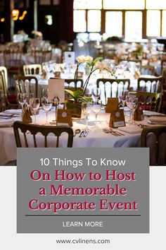 a table set up for an event with the words 10 things to know on how to host a memorable corporate event