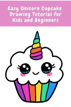 an easy unicorn cupcake drawing for kids and beginners with the text, easy unicorn cupcake drawing for kids and beginners