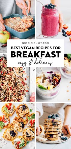 the best vegan recipes for breakfast and desserts are in this collage with text overlay