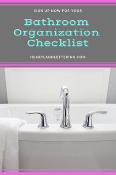 bathroom organization checklist with text overlay that reads, sign up now for your bathroom organization checklist