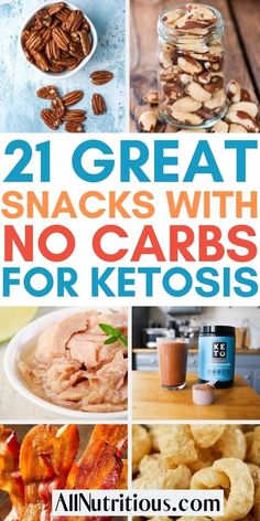 21 great snacks with no carbs for ketosises, including nuts and chicken