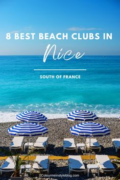 beach chairs and umbrellas with the words 8 best beach clubs in nice south of france