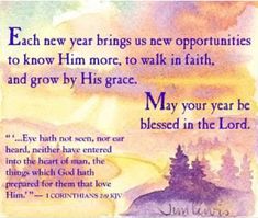 a card with an image of trees and the words, each new year brings us new beginnings to know him more, to walk in faith