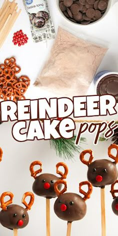 reindeer cake pops with pretzels and candy on sticks in front of the words reindeer cake pops