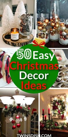 christmas decor ideas for the kitchen and living room with text overlay that reads 50 easy christmas