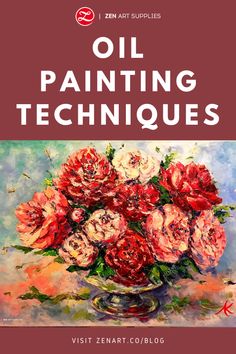 oil painting techniques for beginners to learn how to paint flowers in acrylic