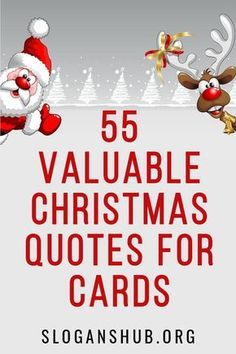 santa claus and reindeers with text that reads, 55 valuable christmas quotes for cards