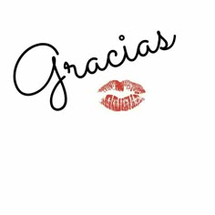 the word gracias written in black ink with red lipstick on top of it