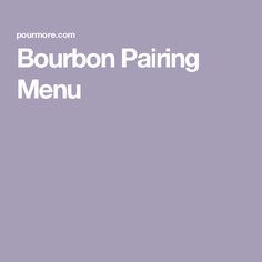 the bourbon paring menu is shown in white on a purple background with an image of a