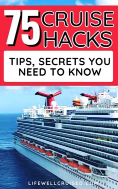 a cruise ship with the title 75 cruise hacks tips, secrets you need to know