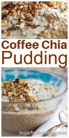 coffee chia pudding in a bowl with nuts on top and the words, coffee chia pudding above it