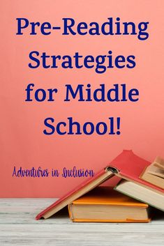 a stack of books with the title pre - reading strategy for middle school