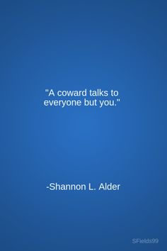 a blue background with a quote from the author, shannon l alder on it