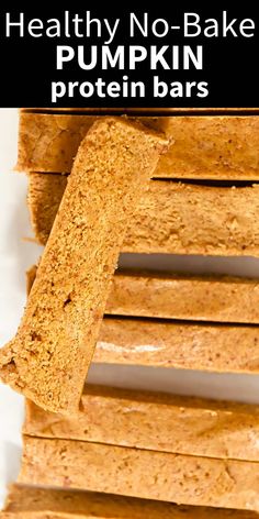 healthy no - bake pumpkin protein bars stacked on top of each other with text overlay